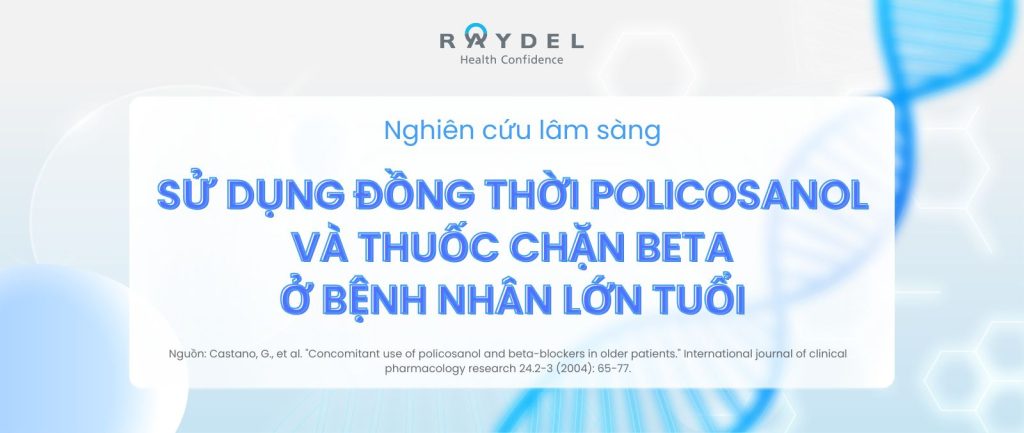 Nghiên cứu lâm sàng: Sử dụng đồng thời policosanol và thuốc chặn beta ở bệnh nhân lớn tuổi