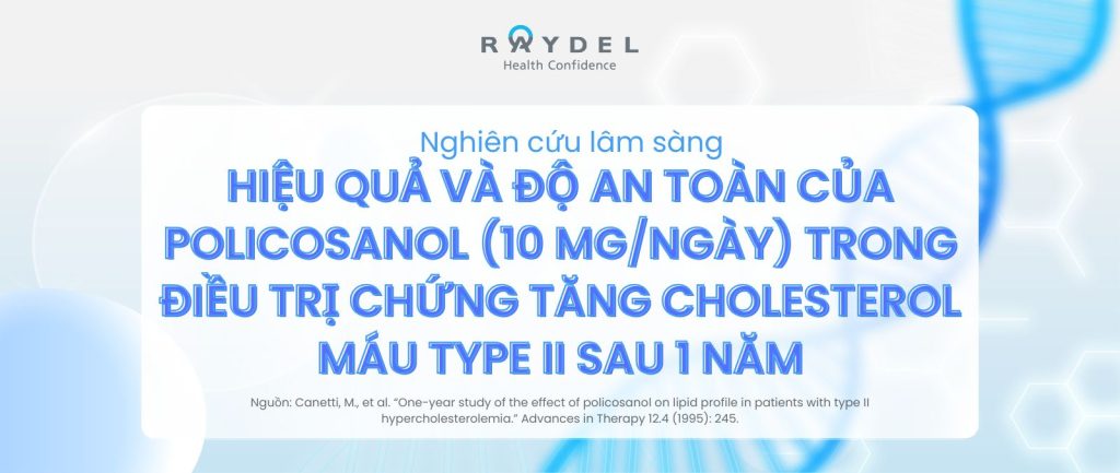 Nghiên cứu lâm sàng: Hiệu quả và độ an toàn của policosanol (5 mg hai lần mỗi ngày) trong điều trị chứng tăng cholesterol máu loại II sau 1 năm
