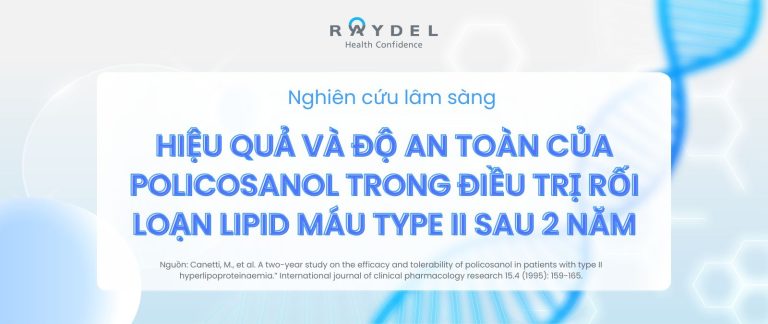 Nghiên cứu lâm sàng: Chứng minh hiệu quả và độ an toàn của Policosanol trong kiểm soát cholesterol sau 2 năm
