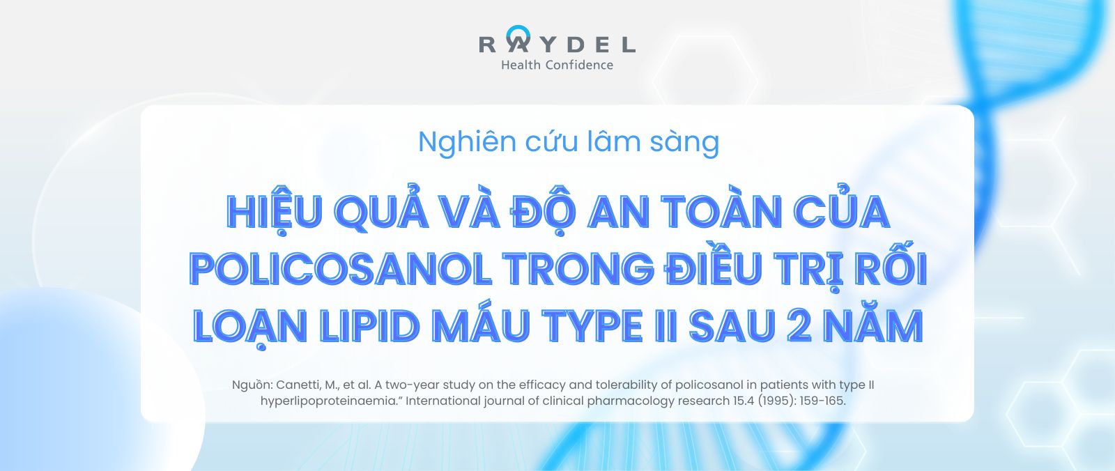 Nghiên cứu lâm sàng: Chứng minh hiệu quả và độ an toàn của Policosanol trong kiểm soát cholesterol sau 2 năm