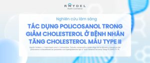 Nghiên cứu lâm sàng: Tác dụng policosanol trong giảm cholesterol ở bệnh nhân tăng cholesterol máu type II
