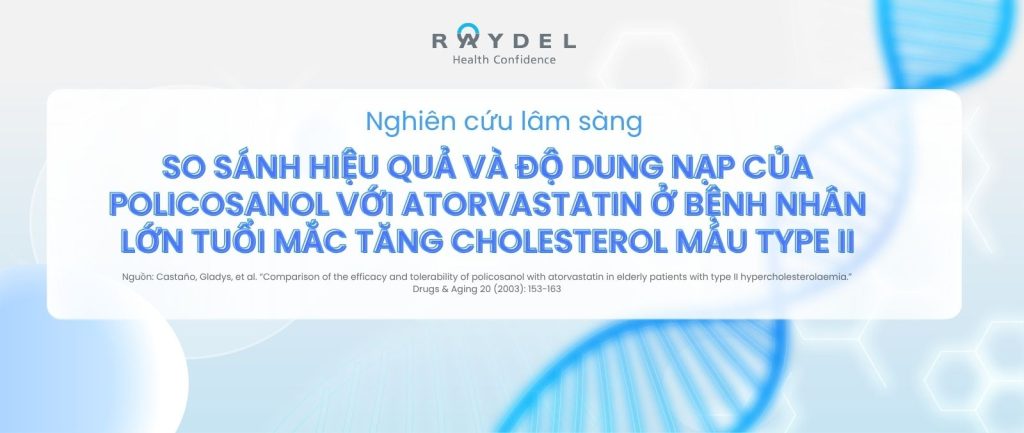 Nghiên cứu lâm sàng so sánh hiệu quả và độ dung nạp của policosanol với atorvastatin ở bệnh nhân lớn tuổi mắc tăng cholesterol máu type II