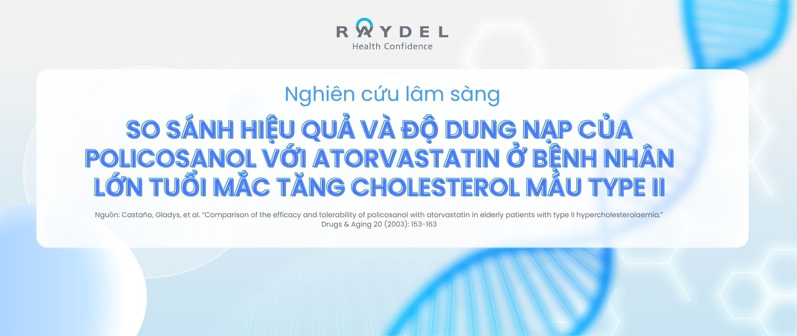 Nghiên cứu lâm sàng so sánh hiệu quả và độ dung nạp của policosanol với atorvastatin ở bệnh nhân lớn tuổi mắc tăng cholesterol máu type II